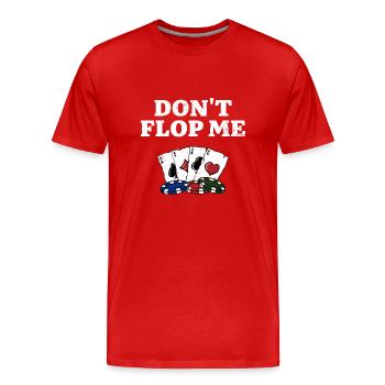 Don’t Flop Me Poker Gambler Joueur de poker Jeu - T-shirt bio Premium Homme - rouge - Devant - Damien (186cm)