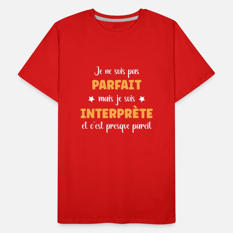 Je suis pas parfait mais interprète T-shirt bio Premium Homme