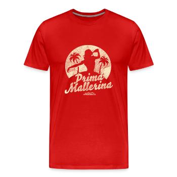 Prima Mallerina Mallorca T-Shirt Spruch - Männer Premium Bio T-Shirt - Rot - Vorne - Damien (186cm)