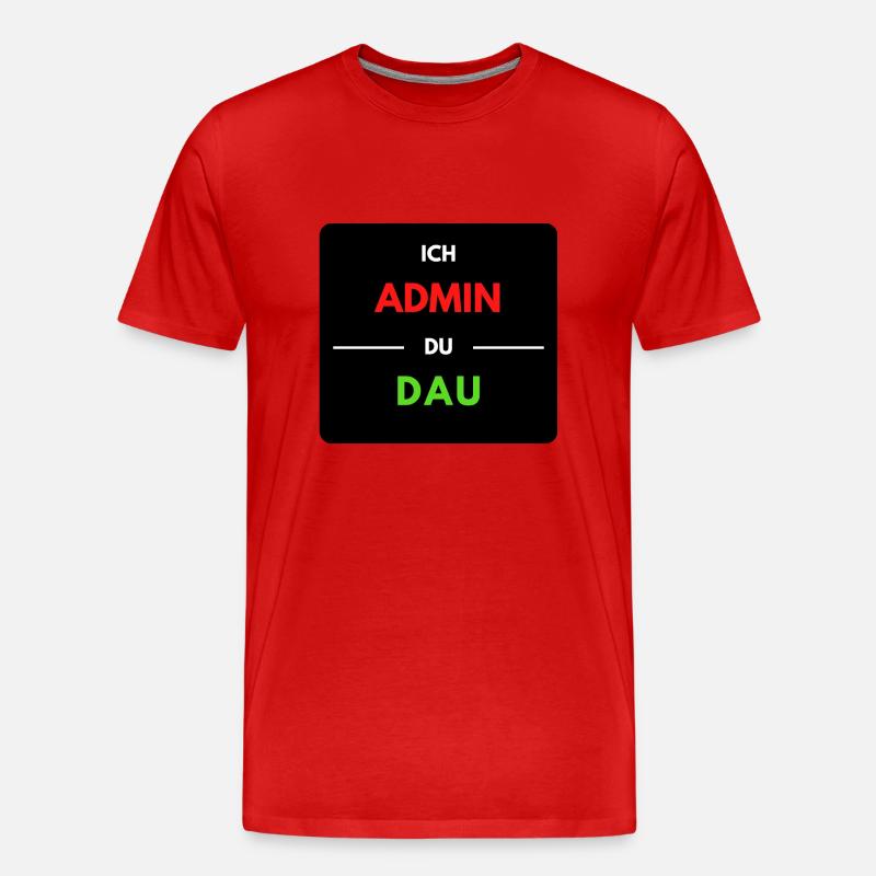 Ich Admin, du DAU 1 - Männer Premium Bio T-Shirt - Rot