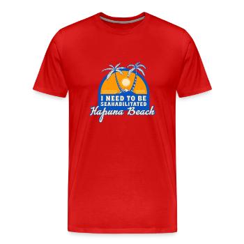 I Need To Be Seahabilitated Hapuna Beach Summer - Männer Premium Bio T-Shirt - Rot - Vorne - Damien (186cm)