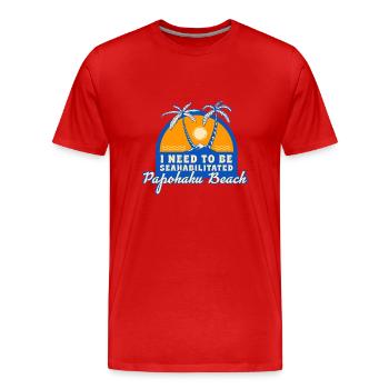 I Need To Be Seahabilitated Papohaku Beach Summer - Männer Premium Bio T-Shirt - Rot - Vorne - Damien (186cm)
