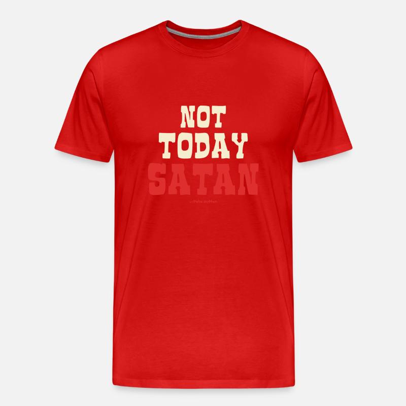 Nicht heute, Satan - Männer Premium Bio T-Shirt - Rot