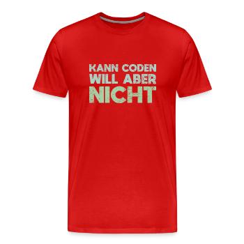 Kann Coden, Will Aber Nicht - Männer Premium Bio T-Shirt - Rot - Vorne - Damien (186cm)