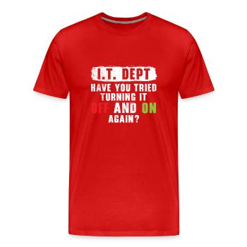 I.T. Dept Tried Turning It Off And On Again? - Men's Premium Organic T-Shirt - red - Front - Damien (186cm)