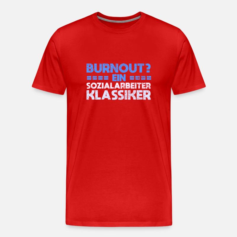 Burnout? Ein Sozialarbeiter-Klassiker - Männer Premium Bio T-Shirt - Rot
