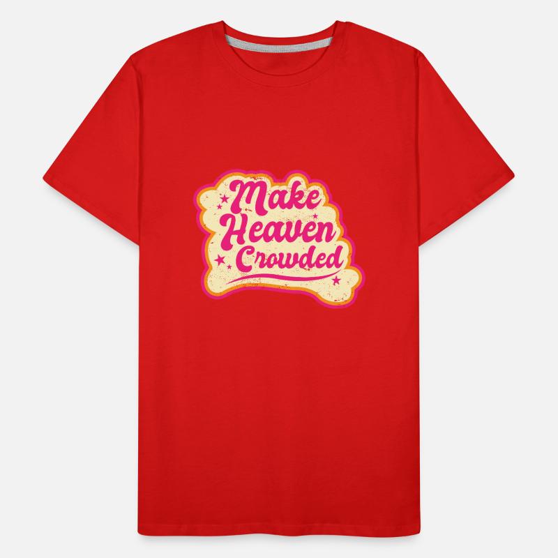 Make Heaven Crowded Bible Scripture Jesus Men's Premium Organic T-Shirt