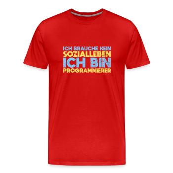 Ich Brauche Kein Sozialleben, Ich Bin... - Männer Premium Bio T-Shirt - Rot - Vorne - Damien (186cm)
