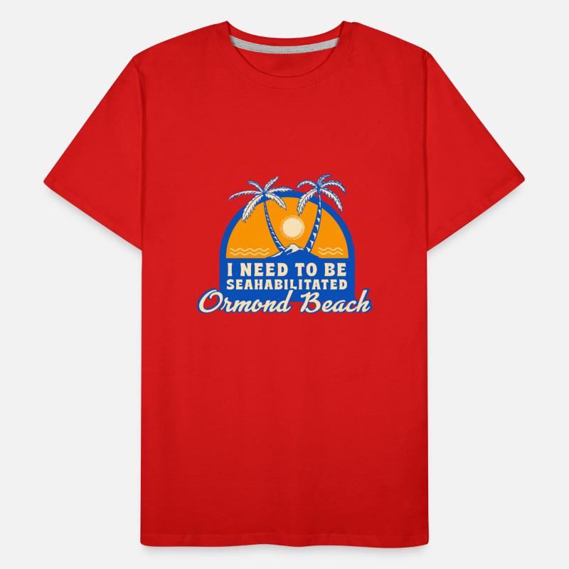I Need To Be Seahabilitated Ormond Beach Summer Männer Premium Bio T-Shirt