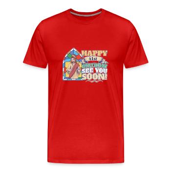 Joyeux 41e anniversaire À bientôt Jésus drôle Meme - T-shirt bio Premium Homme - rouge - Devant - Damien (186cm)