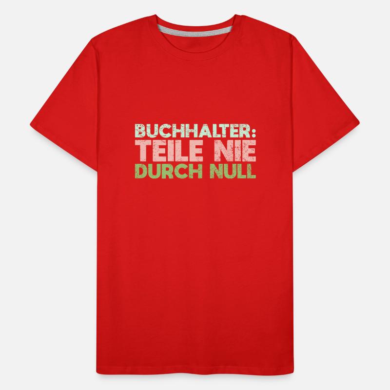 Buchhalter: Teile Nie Durch Null Männer Premium Bio T-Shirt