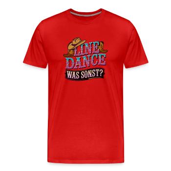 Line Dance Was sonst? Ich bin Line Dancer - Männer Premium Bio T-Shirt - Rot - Vorne - Damien (186cm)