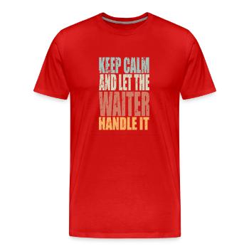 Restez calme Serveur disant Cadeau de serveur - T-shirt bio Premium Homme - rouge - Devant - Damien (186cm)