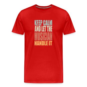 Keep Calm Musicien Disant Cadeau De Musicien - T-shirt bio Premium Homme - rouge - Devant - Damien (186cm)