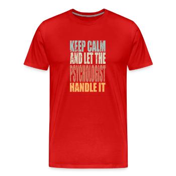 Restez calme Psychologue Disant Psychologue Cadeau - T-shirt bio Premium Homme - rouge - Devant - Damien (186cm)