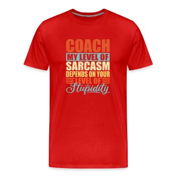 Entraîneur Entraîneur sarcasme Drôle d’entraîneur - T-shirt bio Premium Homme - rouge - Devant - Damien (186cm)