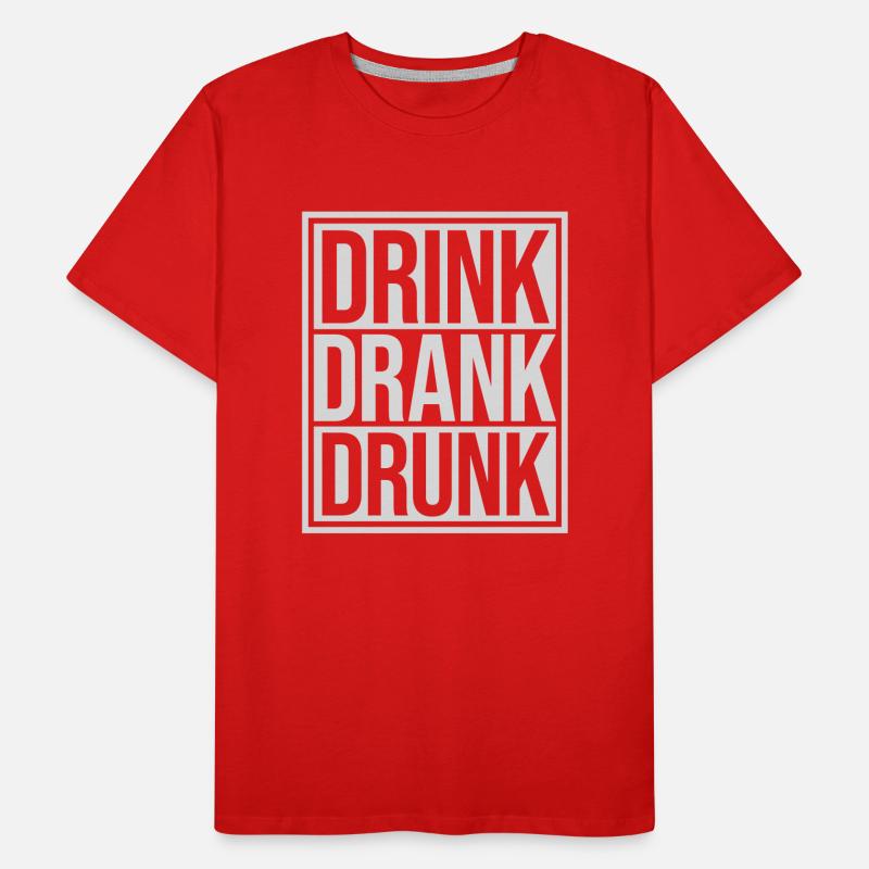 drink drank drunk quote Men's Premium Organic T-Shirt