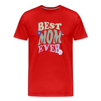 BEST MOM EVER - Men's Premium Organic T-Shirt - red - Front - Damien (186cm)