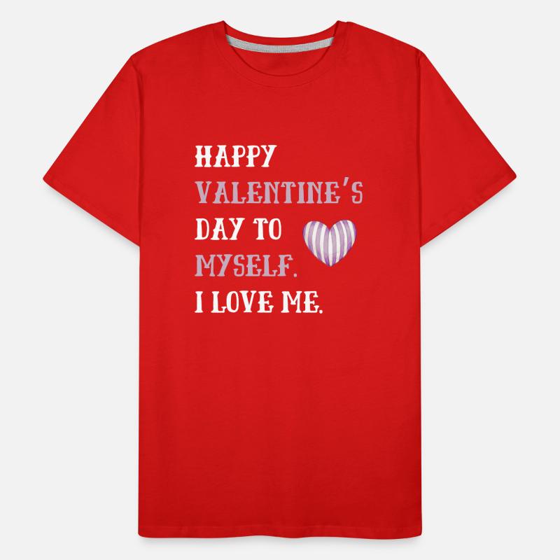 Joyeuse Saint-Valentin à moi-même T-shirt bio Premium Homme