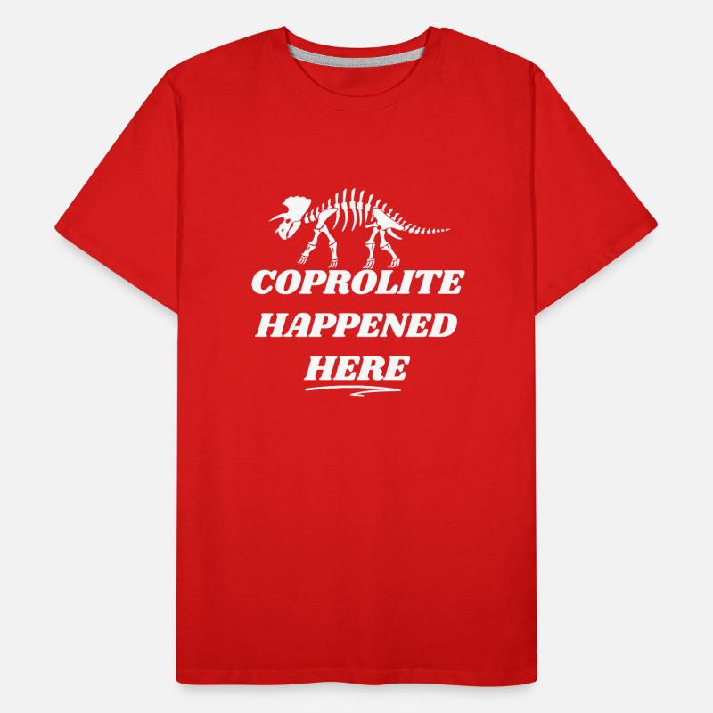Le coprolithe s’est produit ici T-shirt bio Premium Homme