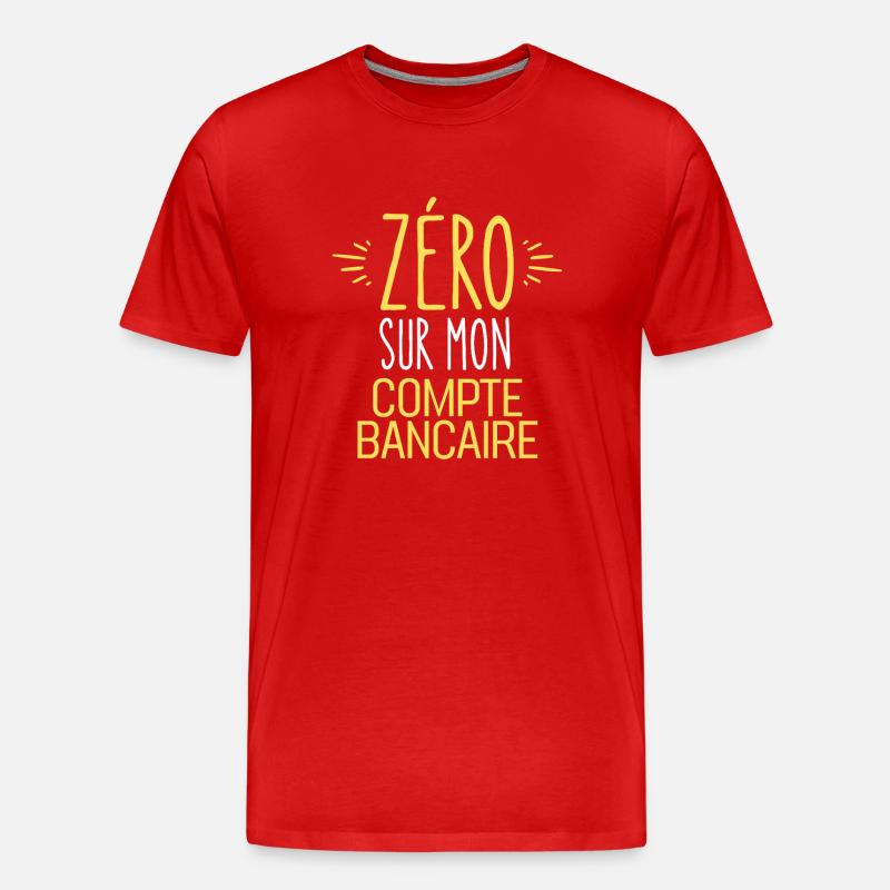 ZERO Sur Mon Compte Bancaire - T-shirt bio Premium Homme - rouge