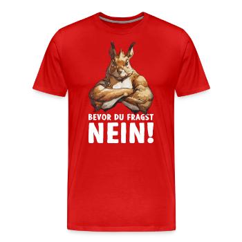 Eichhörnchen Baumhörnchen Bevor du fragst Nein - Männer Premium Bio T-Shirt - Rot - Vorne - Damien (186cm)
