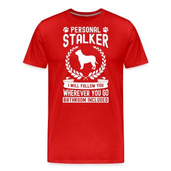 Persönlicher Stalker Ich folge dir, wohin du auch - Männer Premium Bio T-Shirt - Rot - Vorne - Damien (186cm)