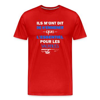 ils m'ont dit d'emmener que l'essentiel pêche - T-shirt bio Premium Homme - rouge - Devant - Damien (186cm)