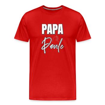 papa poule - T-shirt bio Premium Homme - rouge - Devant - Damien (186cm)