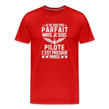 Je ne suis pas parfait mais je suis pilote - T-shirt bio Premium Homme - rouge - Devant - Damien (186cm)