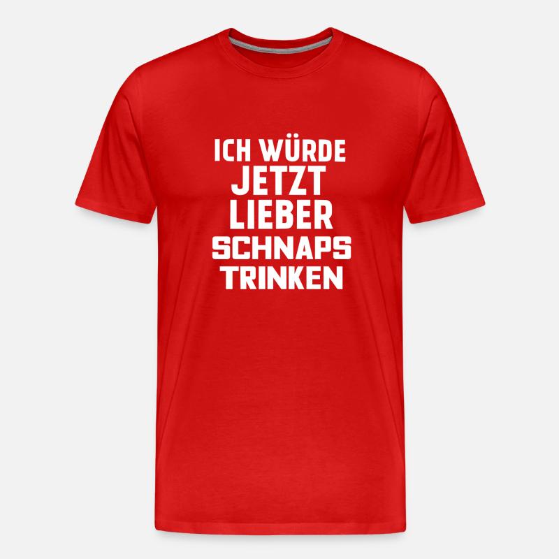 SCHNAPS TRINKEN - Männer Premium Bio T-Shirt - Rot