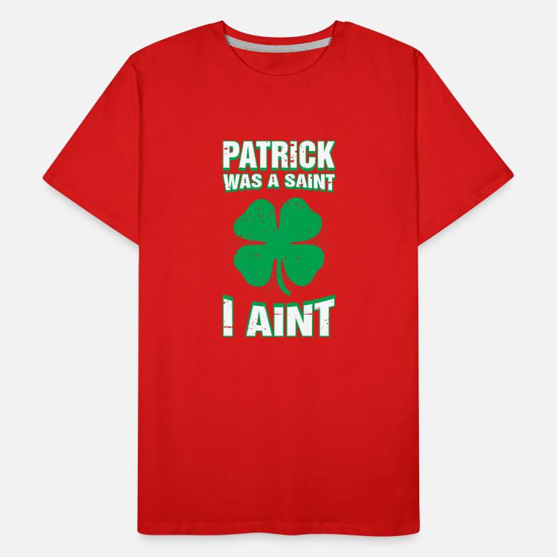 Patrick war ein Heiliger, ich bin nicht lustig St. Patricks Day Männer Premium Bio T-Shirt