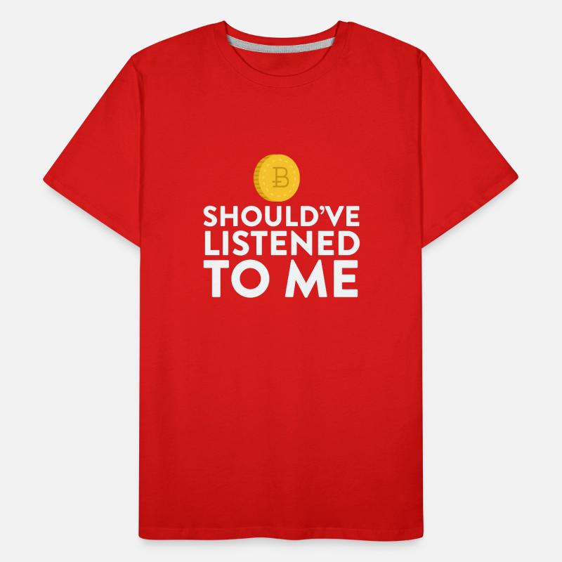 Bitcoin aurait dû m'écouter HODL T-shirt bio Premium Homme