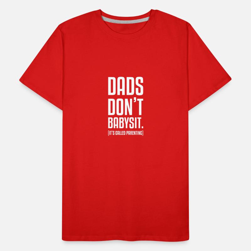 Funny Dad Gift Sarcastic Dads gift Men's Premium Organic T-Shirt