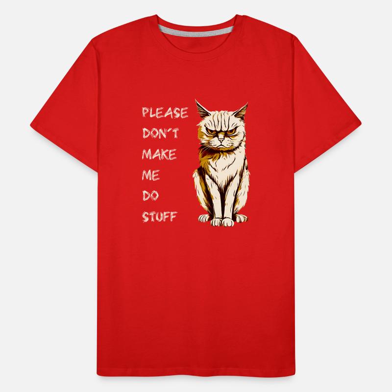 PLEASE DON'T MAKE ME DO STUFF, ADOLESCENT CAT Men's Premium Organic T-Shirt