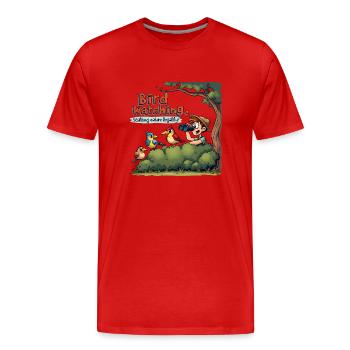 Bird Watching - Legally Stalking Nature - Men's Premium Organic T-Shirt - red - Front - Damien (186cm)