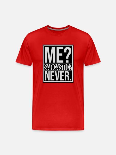 me sarcastic never quote - Men's Premium Organic T-Shirt - red