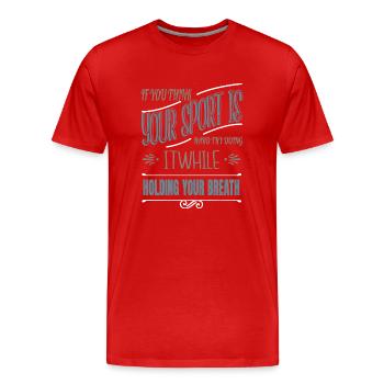swimming funny funny sayings swimming swim - Men's Premium Organic T-Shirt - red - Front - Damien (186cm)