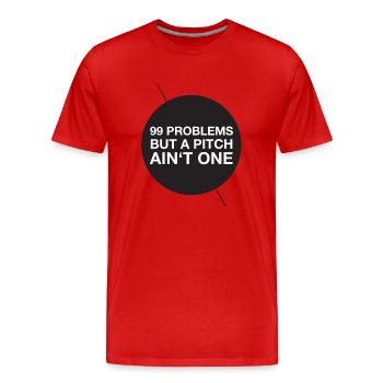99 problems but a pitch ain't one - Men's Premium Organic T-Shirt - red - Front - Damien (186cm)