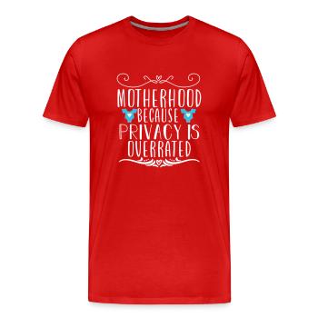 motherhood because privacy is overrated - Männer Premium Bio T-Shirt - Rot - Vorne - Damien (186cm)