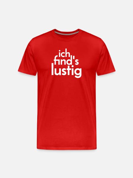 That's funny. - Men's Premium Organic T-Shirt - red