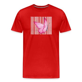 Tu as besoin de te calmer, vous avez besoin de vous calmer - T-shirt bio Premium Homme - rouge - Devant - Damien (186cm)