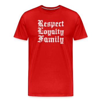 Respect Loyalty Family old font used look - Men's Premium Organic T-Shirt - red - Front - Damien (186cm)