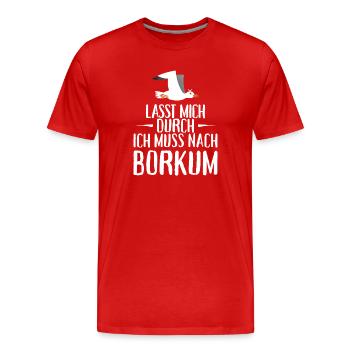 Lasst mich durch ich muss nach Borkum Möwe - Männer Premium Bio T-Shirt - Rot - Vorne - Damien (186cm)