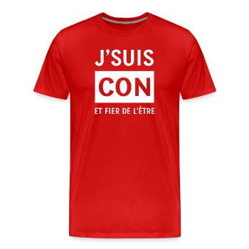 JE SUIS CON ET FIER DE L'ETRE - T-shirt bio Premium Homme - rouge - Devant - Damien (186cm)