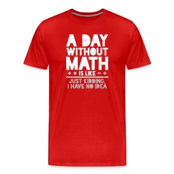 Mathematics Mathematics Teacher Mathematician - Men's Premium Organic T-Shirt - red - Front - Damien (186cm)