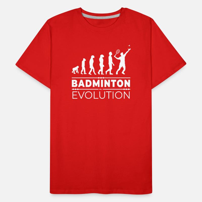 Badminton is evolution - Message Humour Parodie T-shirt bio Premium Homme