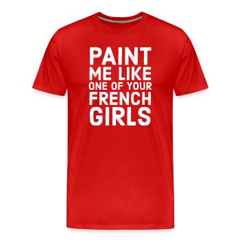 Movie Quote - French Girls - Titanic - Hollywood - Men's Premium Organic T-Shirt - red - Front - Damien (186cm)