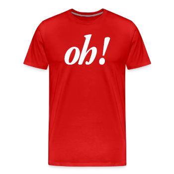 Oh : t-shirt réaction humour surprise admiration - T-shirt bio Premium Homme - rouge - Devant - Damien (186cm)