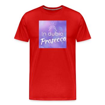dicton amusant: « In dubio Prosecco » - T-shirt bio Premium Homme - rouge - Devant - Damien (186cm)